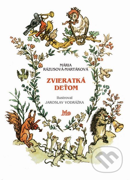 Kniha: Zvieratká deťom (Mária Rázusová-Martáková). Slovenské pedagogické nakladateľstvo - Mladé letá, 2013 Kniha: Zvieratká deťom (Mária Rázusová-Martáková). Slovenské pedagogické nakladateľstvo - Mladé letá, 2013
