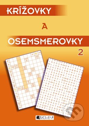 Kniha: Krížovky a osemsmerovky 2 (Fragment). Fragment, 2013 Kniha: Krížovky a osemsmerovky 2 (Fragment). Fragment, 2013
