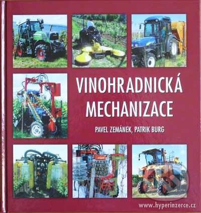 Kniha: Vinohradnícka mechanizace (Patrik Burg a Pavel Zemánek). Baštan, 2010 Kniha: Vinohradnícka mechanizace (Patrik Burg a Pavel Zemánek). Baštan, 2010