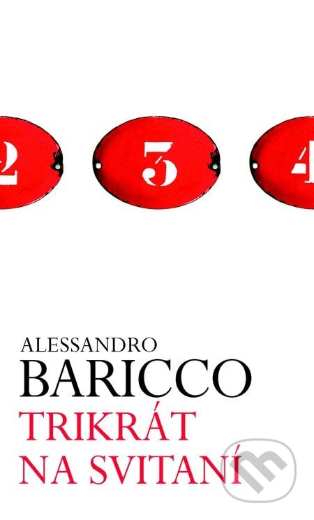 Trikrát na svitaní - Alessandro Baricco, Slovart, 2013