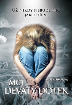 Kniha: Můj devátý dotek (Mirka Šimková). Economicus, 2013 Kniha: Můj devátý dotek (Mirka Šimková). Economicus, 2013