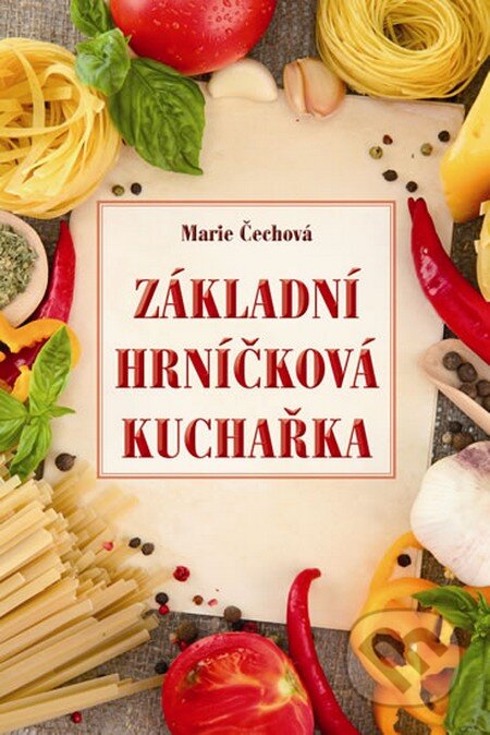 Kniha: Základní hrníčková kuchařka (Marie Čechová). Malý princ, 2013 Kniha: Základní hrníčková kuchařka (Marie Čechová). Malý princ, 2013