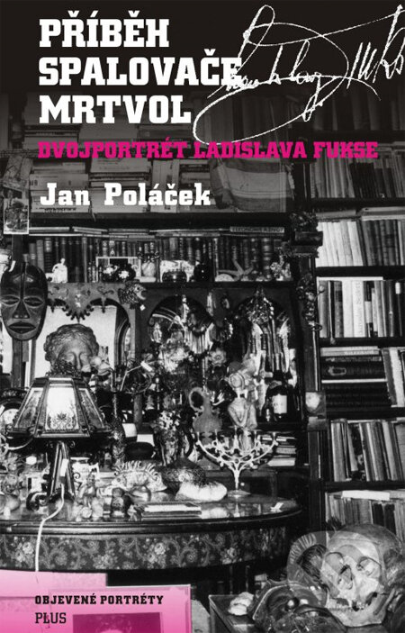 Kniha: Příběh spalovače mrtvol (Jan Poláček). Plus, 2013 Kniha: Příběh spalovače mrtvol (Jan Poláček). Plus, 2013