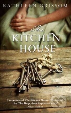 Kniha: The Kitchen House (Kathleen Grissom). Black Swan, 2013 Kniha: The Kitchen House (Kathleen Grissom). Black Swan, 2013
