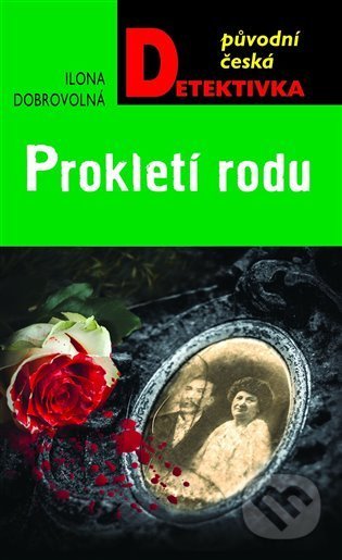 Kniha: Prokletí rodu (Dobrovolná Ilona). Moba, 2022 Kniha: Prokletí rodu (Dobrovolná Ilona). Moba, 2022