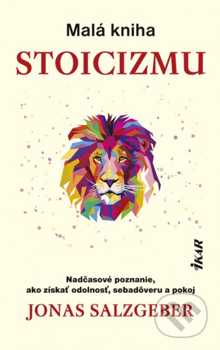 Kniha: Malá kniha stoicizmu (Jonas Salzgeber), 2022 Kniha: Malá kniha stoicizmu (Jonas Salzgeber), 2022