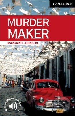 Kniha: Murder Maker Level 6 (Margaret Johnson). Cambridge University Press, 2003 Kniha: Murder Maker Level 6 (Margaret Johnson). Cambridge University Press, 2003
