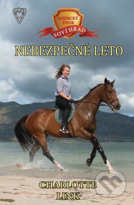 Kniha: Nebezpečné leto (Charlotte Link). Arkus, 2022 Kniha: Nebezpečné leto (Charlotte Link). Arkus, 2022