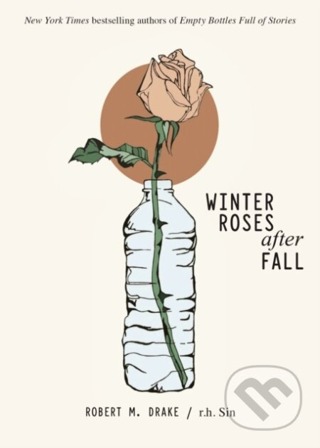 E-kniha: Winter Roses after Fall (r.h. Sin a Robert M. Drake). Andrews McMeel, 2021 E-kniha: Winter Roses after Fall (r.h. Sin a Robert M. Drake). Andrews McMeel, 2021