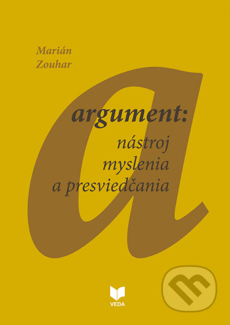 Kniha: Argument (Marián Zouhar). VEDA, 2022 Kniha: Argument (Marián Zouhar). VEDA, 2022