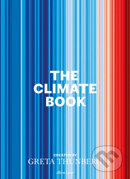 Kniha: The Climate Book (Greta Thunberg). Allen Lane, 2022 Kniha: The Climate Book (Greta Thunberg). Allen Lane, 2022