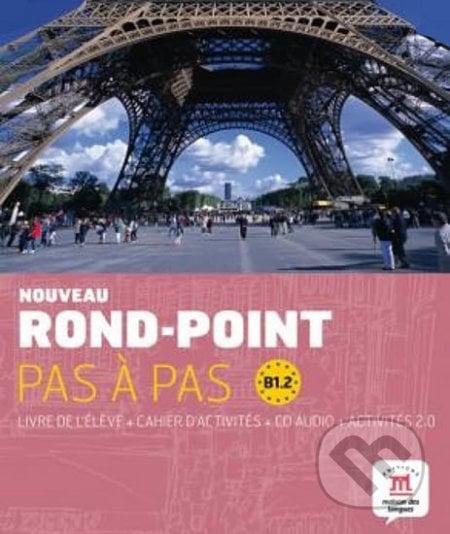 Rond-Point pas a pas B1.2 – L. de lél. + C. dex. + CD, Klett, 2012
