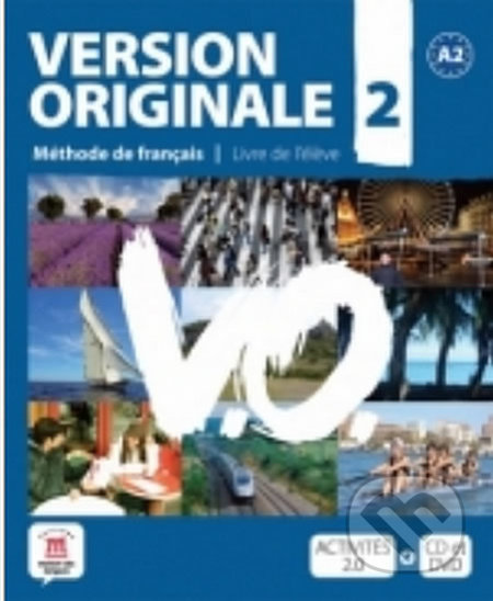 Kniha: Version Originale 2 – Livre de léleve + CD + DVD (Klett). Klett, 2012 Kniha: Version Originale 2 – Livre de léleve + CD + DVD (Klett). Klett, 2012