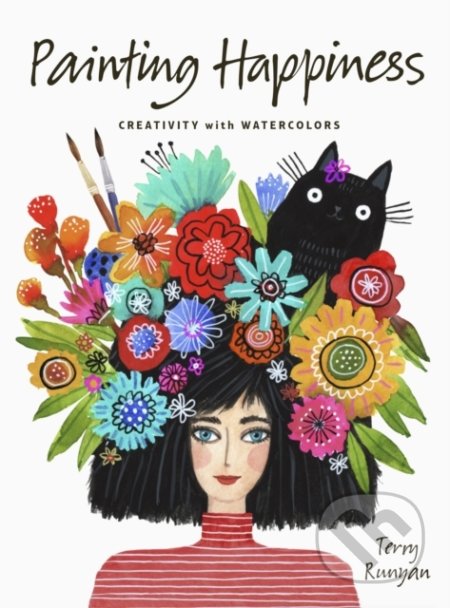 Kniha: Painting Happiness (Terry Runyan). , 2022 Kniha: Painting Happiness (Terry Runyan). , 2022