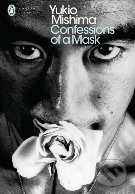 Kniha: Confessions of a Mask (Yukio Mishima). Penguin Books, 2017 Kniha: Confessions of a Mask (Yukio Mishima). Penguin Books, 2017