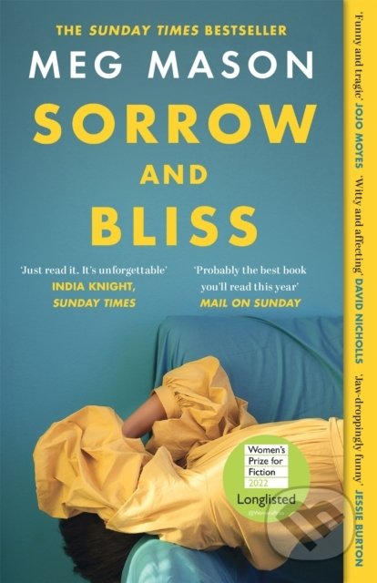 Kniha: Sorrow and Bliss (Meg Mason). Orion, 2022 Kniha: Sorrow and Bliss (Meg Mason). Orion, 2022