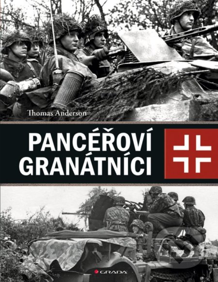 Kniha: Pancéřoví granátníci (Thomas Anderson). Grada, 2022 Kniha: Pancéřoví granátníci (Thomas Anderson). Grada, 2022