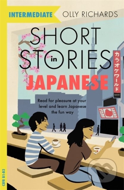 Kniha: Short Stories in Japanese (Olly Richards). John Murray, 2022 Kniha: Short Stories in Japanese (Olly Richards). John Murray, 2022