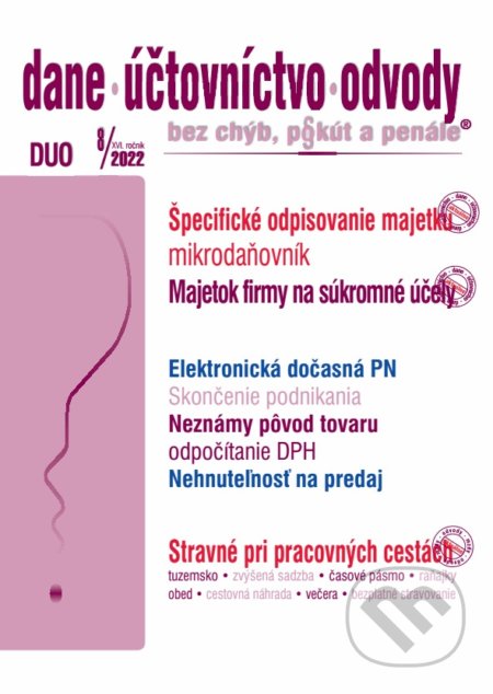 Kniha: Dane, účtovníctvo, odvody č. 8/2022 bez chýb, pokút a penále (Poradca s.r.o.). Poradca s.r.o., 2022 Kniha: Dane, účtovníctvo, odvody č. 8/2022 bez chýb, pokút a penále (Poradca s.r.o.). Poradca s.r.o., 2022