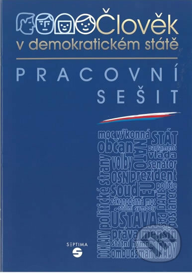 Kniha: Člověk v demokratickém státě - pracovní sešit (Dvořák Dvořáková). Septima Kniha: Člověk v demokratickém státě - pracovní sešit (Dvořák Dvořáková). Septima