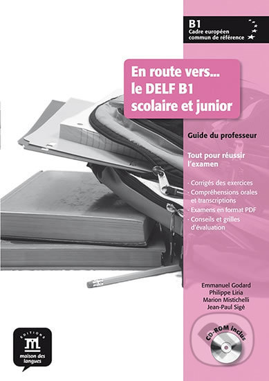 Kniha: En route vers...le B1 – Sc. et Jun. - G. pedag. + CD (Klett). Klett, 2012 Kniha: En route vers...le B1 – Sc. et Jun. - G. pedag. + CD (Klett). Klett, 2012