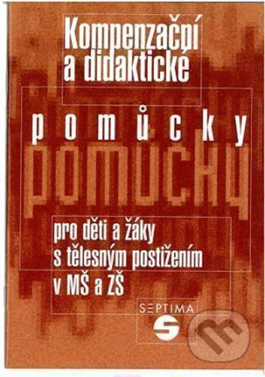 Kniha: Kompenzační a didaktické pomůcky pro děti a žáky s tělesným postižením v mateřské a základní škole (Jiří Kubíček a Zdeňka Kubíčková). Septima, 2001 Kniha: Kompenzační a didaktické pomůcky pro děti a žáky s tělesným postižením v mateřské a základní škole (Jiří Kubíček a Zdeňka Kubíčková). Septima, 2001