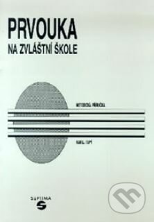 Kniha: Prvouka na Zvláštní škole - metodická příručka (Karel Tupý). Septima Kniha: Prvouka na Zvláštní škole - metodická příručka (Karel Tupý). Septima