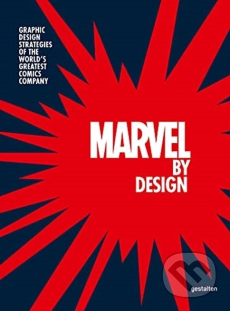 Kniha: Marvel By Design (Gestalten Verlag). Gestalten Verlag, 2021 Kniha: Marvel By Design (Gestalten Verlag). Gestalten Verlag, 2021