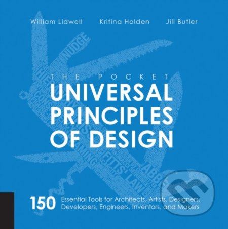 Kniha: The Pocket Universal Principles of Design (William Lidwell). Portobello Books, 2015 Kniha: The Pocket Universal Principles of Design (William Lidwell). Portobello Books, 2015