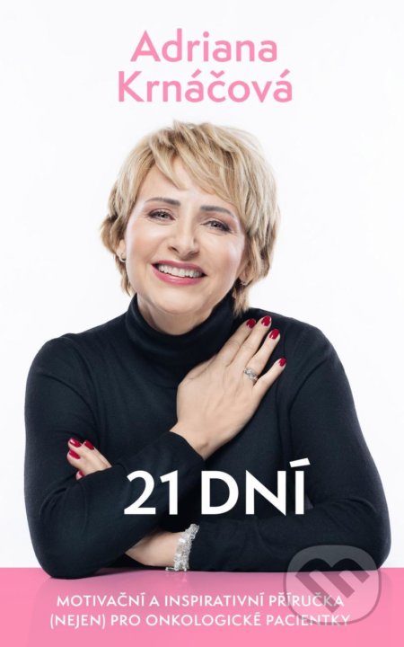 Kniha: 21 dní (Adriana Krnáčová). Universum, 2022 Kniha: 21 dní (Adriana Krnáčová). Universum, 2022
