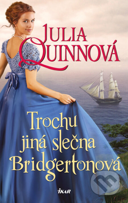 E-kniha: Trochu jiná slečna Bridgertonová (Julia Quinn). Ikar CZ, 2020 E-kniha: Trochu jiná slečna Bridgertonová (Julia Quinn). Ikar CZ, 2020
