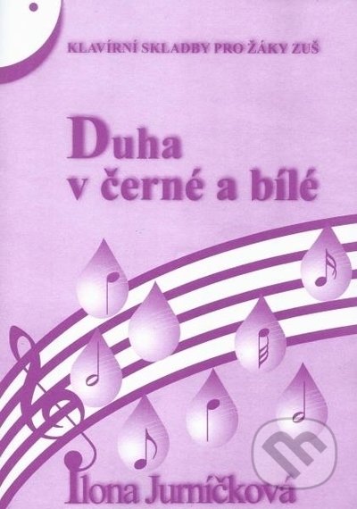 Kniha: Duha v černé a bílé 1 (Ilona Jurníčková). Martin Vozar, 2022 Kniha: Duha v černé a bílé 1 (Ilona Jurníčková). Martin Vozar, 2022