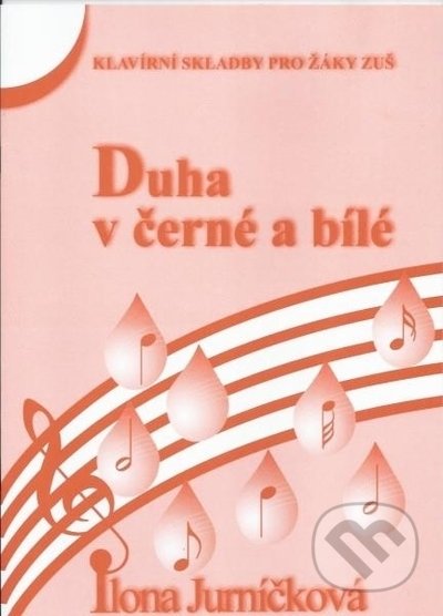 Kniha: Duha v černé a bílé 4 (Ilona Jurníčková). Martin Vozar, 2022 Kniha: Duha v černé a bílé 4 (Ilona Jurníčková). Martin Vozar, 2022