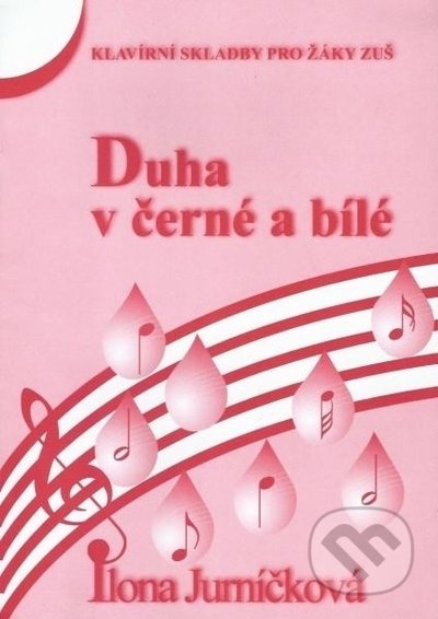 Kniha: Duha v černé a bílé 5 (Ilona Jurníčková). Martin Vozar, 2022 Kniha: Duha v černé a bílé 5 (Ilona Jurníčková). Martin Vozar, 2022