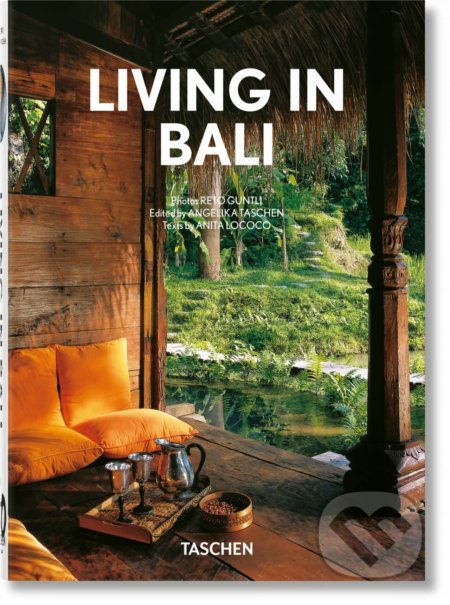 Kniha: Living in Bali (Anita Lococo). Taschen, 2022 Kniha: Living in Bali (Anita Lococo). Taschen, 2022