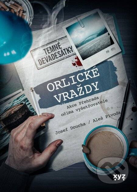 E-kniha: Orlické vraždy: Akce Přehrada očima vyšetřovatele (Aleš Pivoda a Josef Doucha). XYZ, 2022 E-kniha: Orlické vraždy: Akce Přehrada očima vyšetřovatele (Aleš Pivoda a Josef Doucha). XYZ, 2022