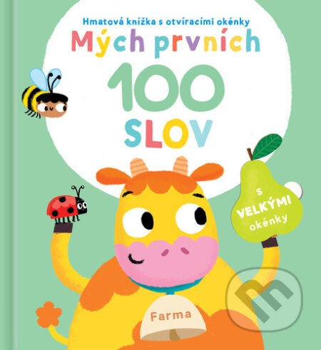 Kniha: Mých prvních 100 slov: Farma (YoYo Books). YoYo Books, 2022 Kniha: Mých prvních 100 slov: Farma (YoYo Books). YoYo Books, 2022