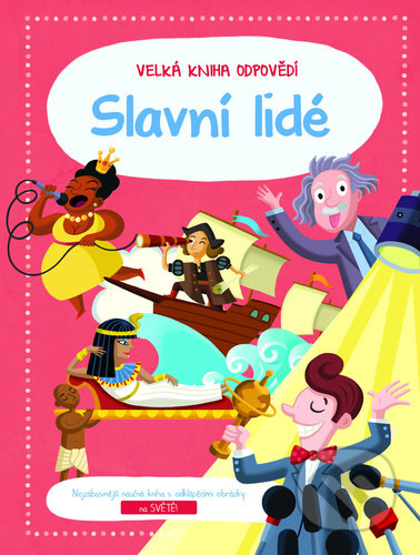 Kniha: Velká kniha odpovědí: Slavní lidé (YoYo Books). YoYo Books, 2022 Kniha: Velká kniha odpovědí: Slavní lidé (YoYo Books). YoYo Books, 2022