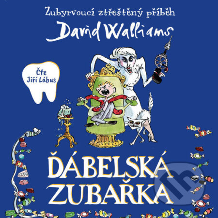 Audiokniha: Ďábelská zubařka (David Walliams). Tympanum, 2022 Audiokniha: Ďábelská zubařka (David Walliams). Tympanum, 2022