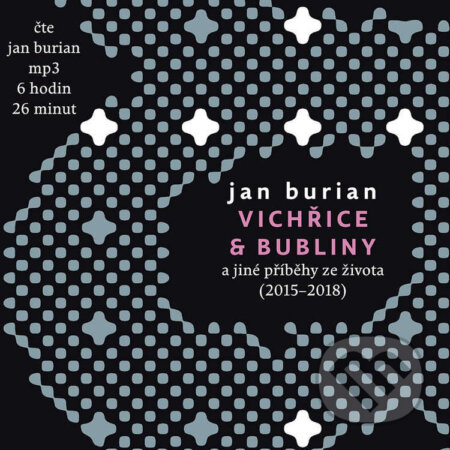 Audiokniha: Vichřice a bubliny (Jan Burian). Galén, 2019 Audiokniha: Vichřice a bubliny (Jan Burian). Galén, 2019