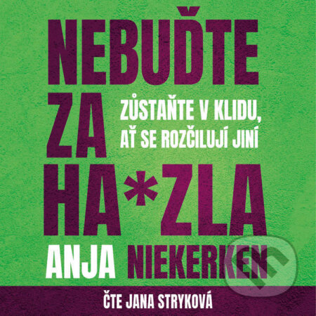 Audiokniha: Nebuďte za hajzla (Anja Niekerken). BETA - Dobrovský, 2022 Audiokniha: Nebuďte za hajzla (Anja Niekerken). BETA - Dobrovský, 2022