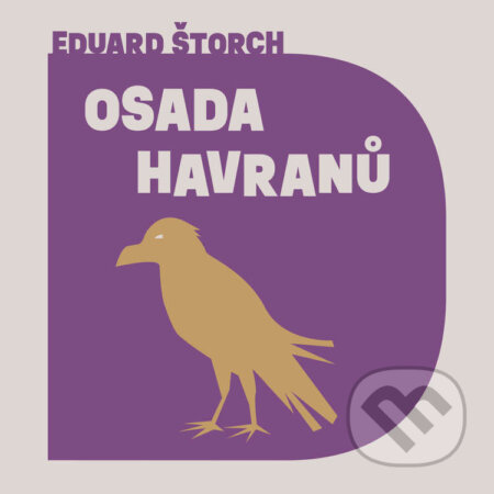 Audiokniha: Osada havranů (Eduard Štorch). Tympanum, 2022 Audiokniha: Osada havranů (Eduard Štorch). Tympanum, 2022