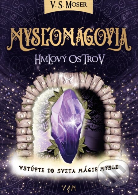 Kniha: Mysľomágovia: Hmlový ostrov (V.S. Moser), 2022 Kniha: Mysľomágovia: Hmlový ostrov (V.S. Moser), 2022