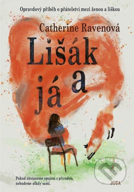 E-kniha: Lišák a já (Catherine Raven). Jota E-kniha: Lišák a já (Catherine Raven). Jota