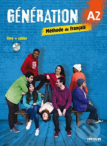 Kniha: Génération A2 - Livre + Cahier (Carla Baracco, Luca Giachino, Marie-Noëlle Cocton a Paola Dauda). Didier, 2016 Kniha: Génération A2 - Livre + Cahier (Carla Baracco, Luca Giachino, Marie-Noëlle Cocton a Paola Dauda). Didier, 2016