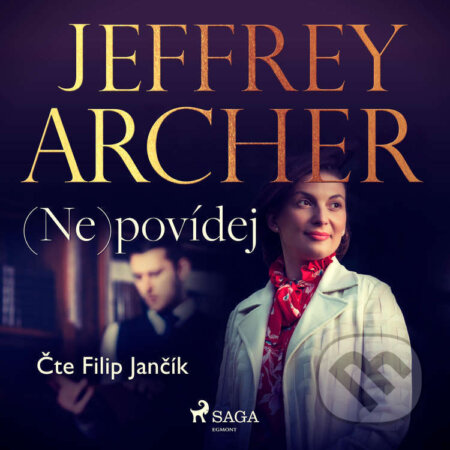 Audiokniha: (Ne)povídej (Jeffrey Archer). Saga Egmont, 2022 Audiokniha: (Ne)povídej (Jeffrey Archer). Saga Egmont, 2022
