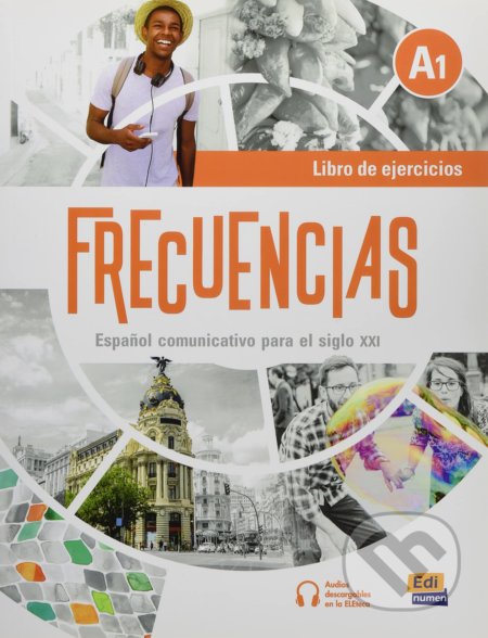 Kniha: Frecuencias A1: Libro de ejercicios (Jesús Esteban a Marina García). Edinumen, 2020 Kniha: Frecuencias A1: Libro de ejercicios (Jesús Esteban a Marina García). Edinumen, 2020