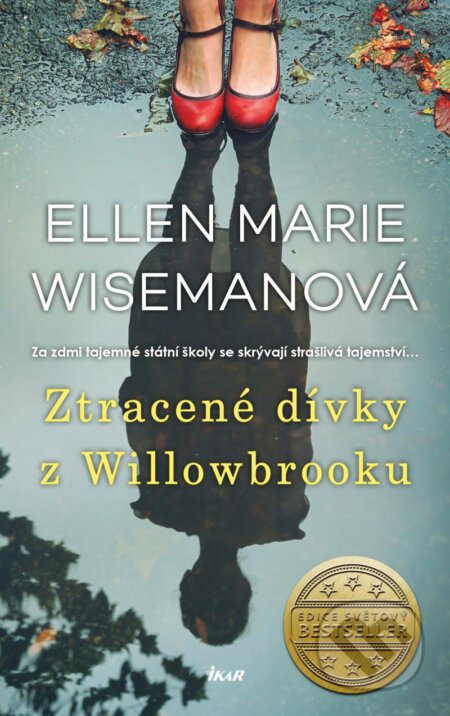 Kniha: Ztracené dívky z Willowbrooku (Ellen Marie Wiseman). Ikar CZ, 2023 Kniha: Ztracené dívky z Willowbrooku (Ellen Marie Wiseman). Ikar CZ, 2023