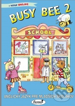 Kniha: Busy Bee 2 (Učebnica s pracovným zošitom) (Mária Matoušková). Juvenia Education Studio, 2012 Kniha: Busy Bee 2 (Učebnica s pracovným zošitom) (Mária Matoušková). Juvenia Education Studio, 2012