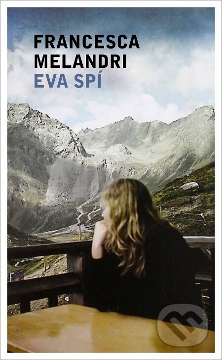 E-kniha: Eva spí (Francesca Melandri). Slovart CZ, 2022 E-kniha: Eva spí (Francesca Melandri). Slovart CZ, 2022